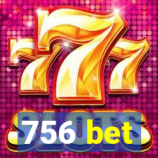 756 bet